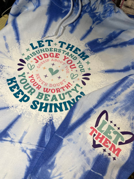 Let Them Tie Dye Hoodie