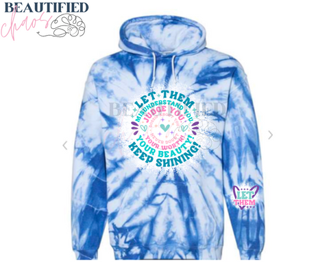 Let Them Tie Dye Hoodie