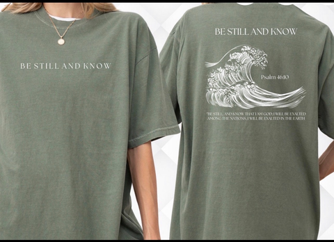 Be Still and Know Tee