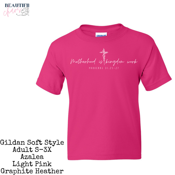 Motherhood is Kingdom Work Tee | Proverbs 31:25–27 | Starfish Mission Fundraiser